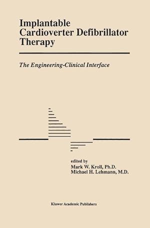 Imagen del vendedor de Implantable Cardioverter Defibrillator Therapy: The Engineering-Clinical Interface a la venta por BuchWeltWeit Ludwig Meier e.K.