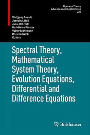 Immagine del venditore per Spectral Theory, Mathematical System Theory, Evolution Equations, Differential and Difference Equations venduto da BuchWeltWeit Ludwig Meier e.K.