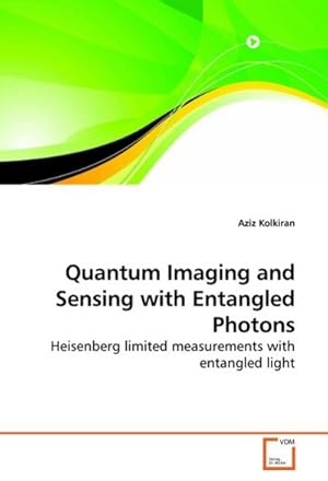 Immagine del venditore per Quantum Imaging and Sensing with Entangled Photons venduto da BuchWeltWeit Ludwig Meier e.K.