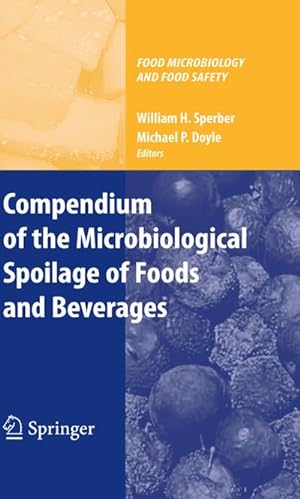 Seller image for Compendium of the Microbiological Spoilage of Foods and Beverages for sale by BuchWeltWeit Ludwig Meier e.K.