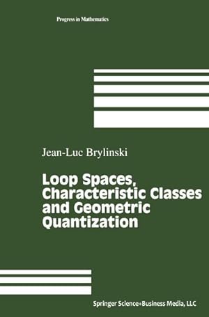 Immagine del venditore per Loop Spaces, Characteristic Classes and Geometric Quantization venduto da BuchWeltWeit Ludwig Meier e.K.