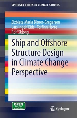 Imagen del vendedor de Ship and Offshore Structure Design in Climate Change Perspective a la venta por BuchWeltWeit Ludwig Meier e.K.