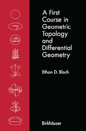 Imagen del vendedor de A First Course in Geometric Topology and Differential Geometry a la venta por BuchWeltWeit Ludwig Meier e.K.