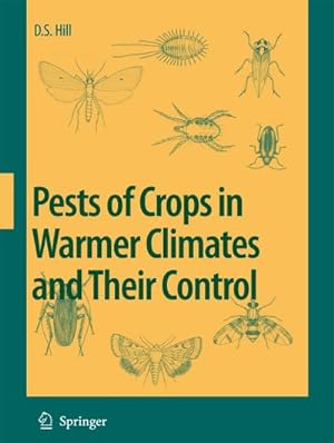 Image du vendeur pour Pests of Crops in Warmer Climates and Their Control mis en vente par BuchWeltWeit Ludwig Meier e.K.