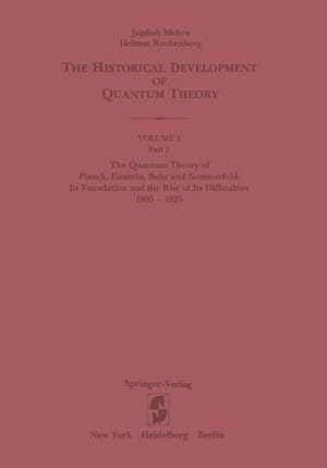 Immagine del venditore per The Quantum Theory of Planck, Einstein, Bohr and Sommerfeld: Its Foundation and the Rise of Its Difficulties 19001925 venduto da BuchWeltWeit Ludwig Meier e.K.