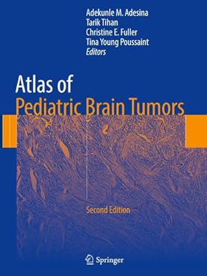 Bild des Verkufers fr Atlas of Pediatric Brain Tumors zum Verkauf von BuchWeltWeit Ludwig Meier e.K.