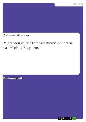 Image du vendeur pour Migranten in der Intensivstation oder was ist "Morbus Bosporus" mis en vente par BuchWeltWeit Ludwig Meier e.K.