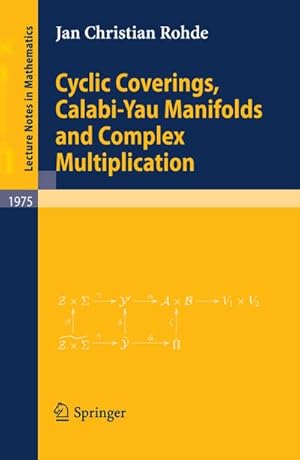 Immagine del venditore per Cyclic Coverings, Calabi-Yau Manifolds and Complex Multiplication venduto da BuchWeltWeit Ludwig Meier e.K.