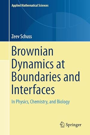 Immagine del venditore per Brownian Dynamics at Boundaries and Interfaces venduto da BuchWeltWeit Ludwig Meier e.K.