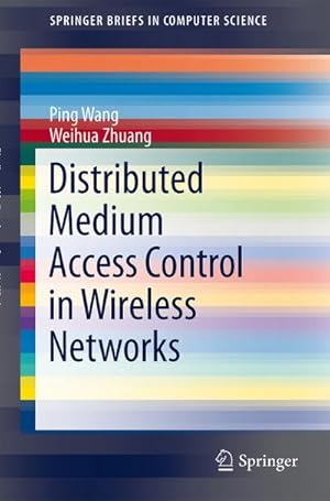 Seller image for Distributed Medium Access Control in Wireless Networks for sale by BuchWeltWeit Ludwig Meier e.K.