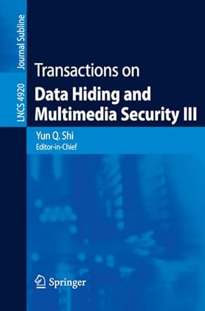 Immagine del venditore per Transactions on Data Hiding and Multimedia Security III venduto da BuchWeltWeit Ludwig Meier e.K.