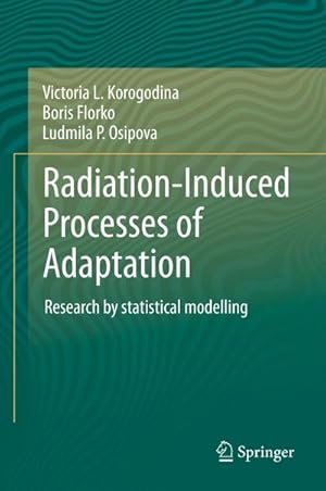 Image du vendeur pour Radiation-Induced Processes of Adaptation mis en vente par BuchWeltWeit Ludwig Meier e.K.