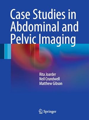 Bild des Verkufers fr Case Studies in Abdominal and Pelvic Imaging zum Verkauf von BuchWeltWeit Ludwig Meier e.K.