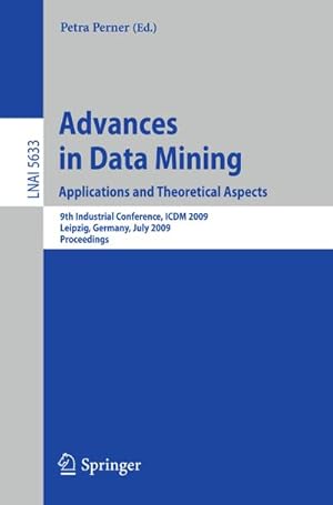 Imagen del vendedor de Advances in Data Mining. Applications and Theoretical Aspects a la venta por BuchWeltWeit Ludwig Meier e.K.