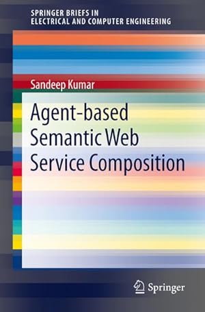Imagen del vendedor de Agent-Based Semantic Web Service Composition a la venta por BuchWeltWeit Ludwig Meier e.K.