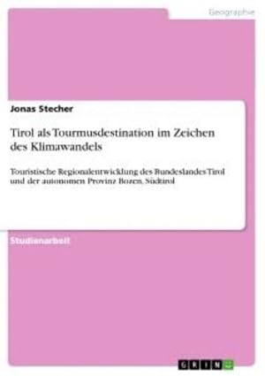 Imagen del vendedor de Tirol als Tourmusdestination im Zeichen des Klimawandels a la venta por BuchWeltWeit Ludwig Meier e.K.