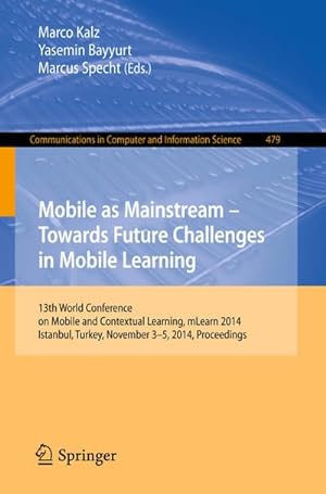 Bild des Verkufers fr Mobile as Mainstream - Towards Future Challenges in Mobile Learning zum Verkauf von BuchWeltWeit Ludwig Meier e.K.