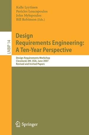 Immagine del venditore per Design Requirements Engineering: A Ten-Year Perspective venduto da BuchWeltWeit Ludwig Meier e.K.