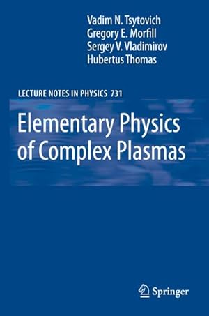 Bild des Verkufers fr Elementary Physics of Complex Plasmas zum Verkauf von BuchWeltWeit Ludwig Meier e.K.