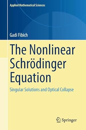 Image du vendeur pour The Nonlinear Schrdinger Equation mis en vente par BuchWeltWeit Ludwig Meier e.K.
