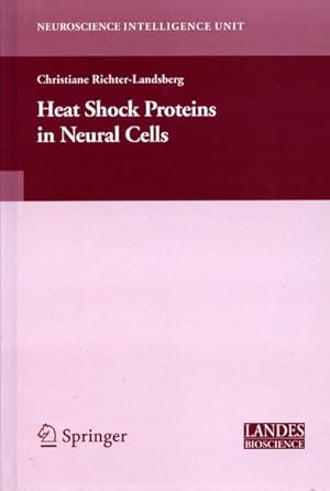 Image du vendeur pour Heat Shock Proteins in Neural Cells mis en vente par BuchWeltWeit Ludwig Meier e.K.