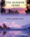 Seller image for The Alaskan Years: Still a Hard Land [Soft Cover ] for sale by booksXpress