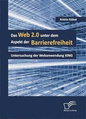 Bild des Verkufers fr Das Web 2.0 unter dem Aspekt der Barrierefreiheit zum Verkauf von BuchWeltWeit Ludwig Meier e.K.