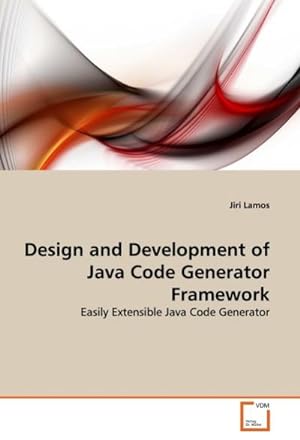 Seller image for Design and Development of Java Code Generator Framework for sale by BuchWeltWeit Ludwig Meier e.K.