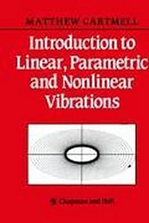 Image du vendeur pour Introduction to Linear, Parametric and Non-Linear Vibrations mis en vente par BuchWeltWeit Ludwig Meier e.K.