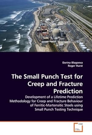 Imagen del vendedor de The Small Punch Test for Creep and Fracture Prediction a la venta por BuchWeltWeit Ludwig Meier e.K.