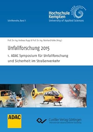 Seller image for Unfallforschung 2015. 1. ADAC Symposium fr Unfallforschung und Sicherheit im Straenverkehr for sale by BuchWeltWeit Ludwig Meier e.K.