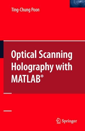 Immagine del venditore per Optical Scanning Holography with MATLAB venduto da BuchWeltWeit Ludwig Meier e.K.