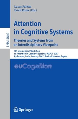 Immagine del venditore per Attention in Cognitive Systems. Theories and Systems from an Interdisciplinary Viewpoint venduto da BuchWeltWeit Ludwig Meier e.K.