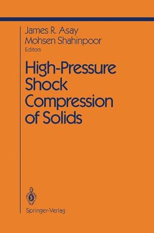 Imagen del vendedor de High-Pressure Shock Compression of Solids a la venta por BuchWeltWeit Ludwig Meier e.K.