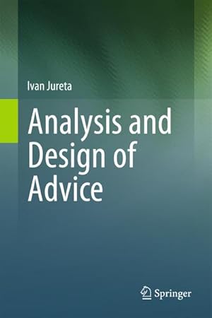 Immagine del venditore per Analysis and Design of Advice venduto da BuchWeltWeit Ludwig Meier e.K.