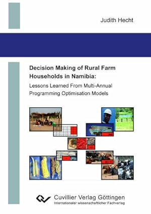 Seller image for Decision Making of Rural Farm Households in Namibia: Lessons Learned From Multi-Annual Programming Optimisation Models for sale by BuchWeltWeit Ludwig Meier e.K.