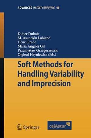 Bild des Verkufers fr Soft Methods for Handling Variability and Imprecision zum Verkauf von BuchWeltWeit Ludwig Meier e.K.