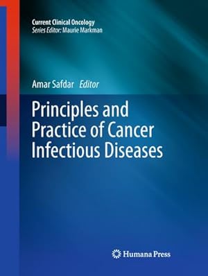 Seller image for Principles and Practice of Cancer Infectious Diseases for sale by BuchWeltWeit Ludwig Meier e.K.