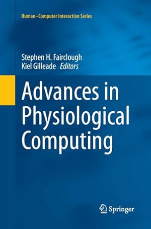 Image du vendeur pour Advances in Physiological Computing mis en vente par BuchWeltWeit Ludwig Meier e.K.