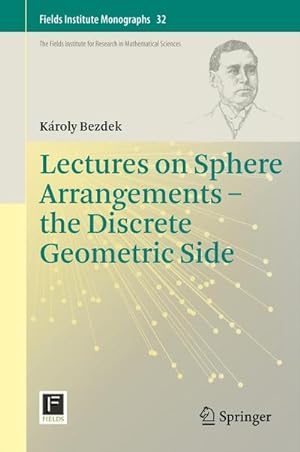 Seller image for Lectures on Sphere Arrangements  the Discrete Geometric Side for sale by BuchWeltWeit Ludwig Meier e.K.
