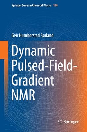 Immagine del venditore per Dynamic Pulsed-Field-Gradient NMR venduto da BuchWeltWeit Ludwig Meier e.K.