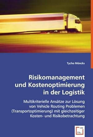 Seller image for Risikomanagement und Kostenoptimierung in der Logistik for sale by BuchWeltWeit Ludwig Meier e.K.