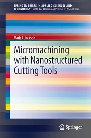 Immagine del venditore per Micromachining with Nanostructured Cutting Tools venduto da BuchWeltWeit Ludwig Meier e.K.
