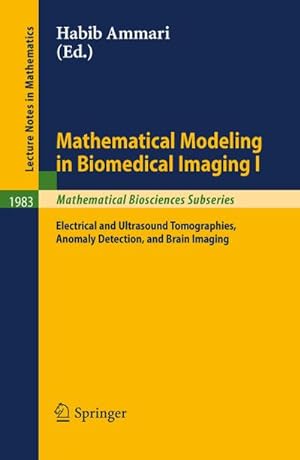 Imagen del vendedor de Mathematical Modeling in Biomedical Imaging I a la venta por BuchWeltWeit Ludwig Meier e.K.