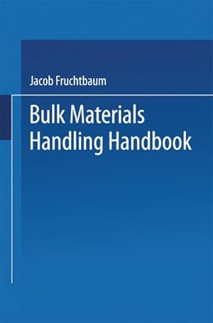 Bild des Verkufers fr Bulk Materials Handling Handbook zum Verkauf von BuchWeltWeit Ludwig Meier e.K.