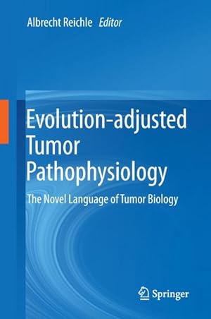 Seller image for Evolution-adjusted Tumor Pathophysiology: for sale by BuchWeltWeit Ludwig Meier e.K.