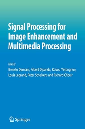 Bild des Verkufers fr Signal Processing for Image Enhancement and Multimedia Processing zum Verkauf von BuchWeltWeit Ludwig Meier e.K.