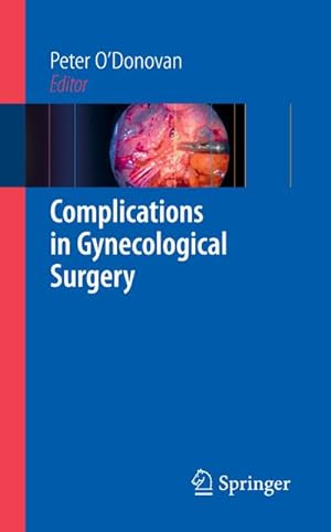 Image du vendeur pour Complications in Gynecological Surgery mis en vente par BuchWeltWeit Ludwig Meier e.K.