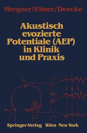 Seller image for Akustisch evozierte Potentiale (AEP) in Klinik und Praxis for sale by BuchWeltWeit Ludwig Meier e.K.