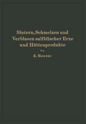 Seller image for Sintern, Schmelzen und Verblasen sulfidischer Erze und Httenprodukte for sale by BuchWeltWeit Ludwig Meier e.K.